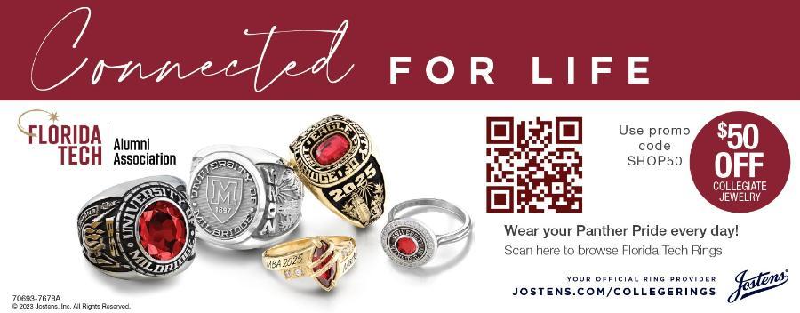 Connected for life. Florida Tech Alumni Association. Use promo code SHOP50 for $50 off collegiate jewelry. Wear your Panther Pride every day! Jostens. Your official ring provider.